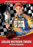 Dlaczego dopiero teraz?! - Gollob Mistrzem �wiata